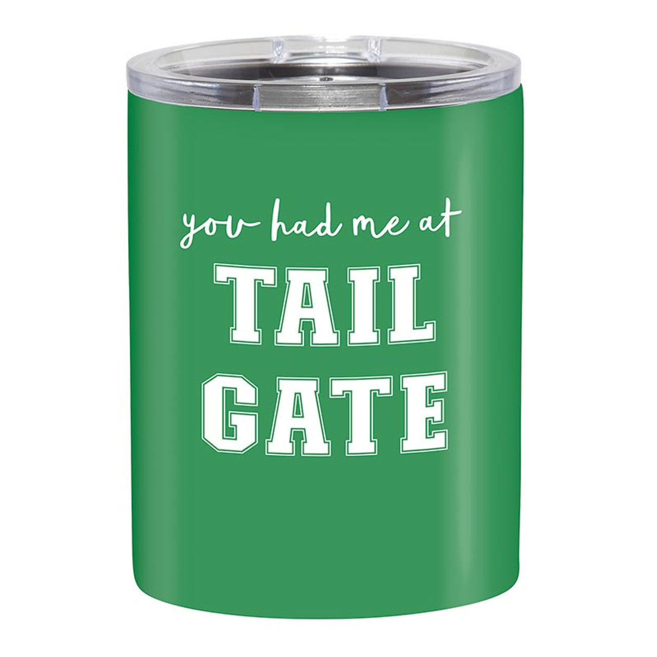 Green tumbler with 'you had me at TAIL GATE' text on a white background