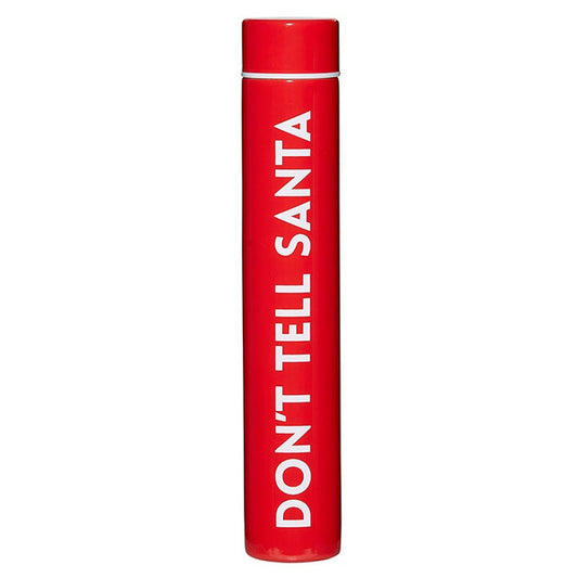 Red cylinder flask with 'DON'T TELL SANTA' text on a white background